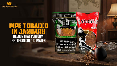 Pipe Tobacco Blends That Perform Better in Cold Climates