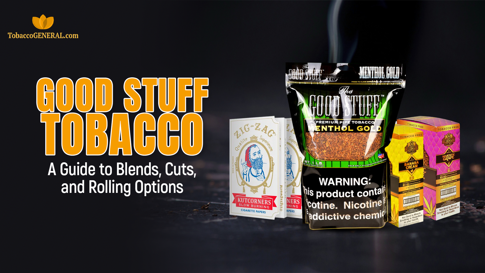 Good Stuff Tobacco: A Guide to Blends, Cuts, and Rolling Options
